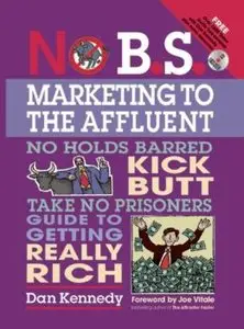 No B.S. Marketing To the Affluent (repost)