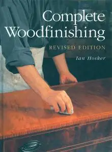 Complete Woodfinishing: Revised Edition