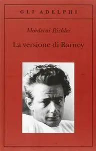Mordecai Richler - La versione di Barney