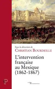Collectif, "L'intervention française au Mexique (1862-1867)"
