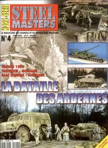 Steel Masters Hors-serie 04 - Battle of the Ardennes