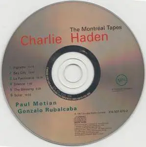 Charlie Haden / Paul Motian / Gonzalo Rubalcaba - The Montreal Tapes (1989) {PolyGram}