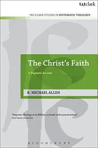 The Christ's Faith: A Dogmatic Account