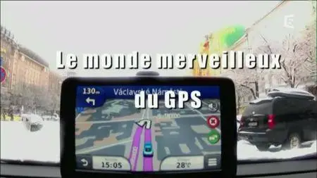 (Fr5) Le monde merveilleux du GPS (2016)