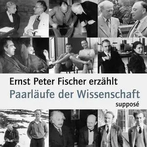 «Paarläufe der Wissenschaft» by Ernst Peter Fischer,Klaus Sander