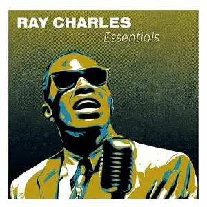 Ray Charles - Ray Charles Essentials: The Greatest Feel Good Jazz and Soul Hits (2024)