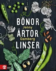 «Bönor, ärtor & linser» by Jenny Damberg