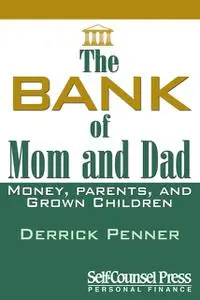 «The Bank of Mom and Dad» by Derrick Penner