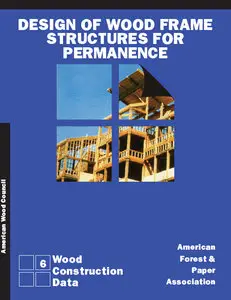 Design of Wood Frame Structures for Permanence