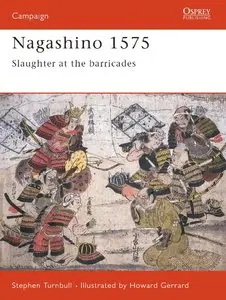 agashino 1575: Slaughter at the Barricades (Osprey Campaign 69)