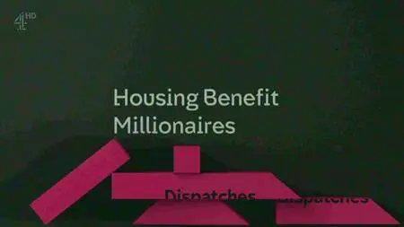 Channel 4 - Dispatches: Housing Benefit Millionaires (2016)