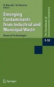 Emerging Contaminants from Industrial and Municipal Waste: Removal Technologies