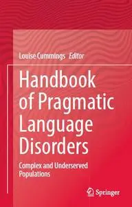Handbook of Pragmatic Language Disorders: Complex and Underserved Populations