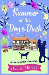 «Summer at the Dog & Duck» by Jill Steeples