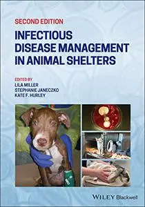 Infectious Disease Management in Animal Shelters, Second Edition