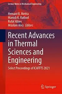 Recent Advances in Thermal Sciences and Engineering: Select Proceedings of ICAFFTS 2021 (Repost)