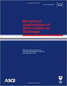 Structural Applications of Steel Cables for Buildings (ASCE/SEI 19-10) (Repost)