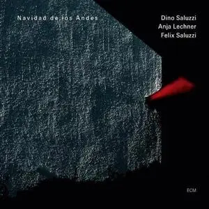 Dino Saluzzi - Navidad De Los Andes (2011) {ECM 2204}