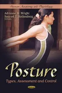 Posture:: Types, Assessment and Control (Human Anatomy and Physiology)