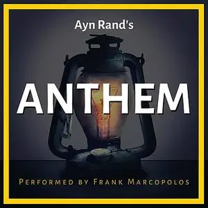 «Ayn Rand's Anthem» by Ayn Rand