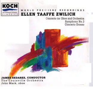 Ellen Taaffe Zwilich: Oboe Concerto · Symphony no. 3 · Concerto Grosso (1995)