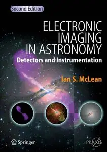 Electronic Imaging in Astronomy: Detectors and Instrumentation, 2nd edition