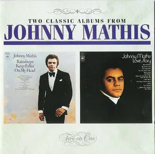 Johnny Mathis - Two Classic Albums : Raindrops Keep Fallin´ On My Head /  Love Story (1994) Re-Up