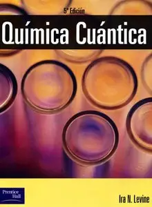  Quimica Cuantica - 5 Edicion by Ira N. Levine