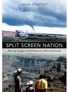 Split Screen Nation: Moving Images of the American West and South [Repost]