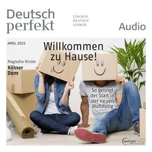 «Deutsch lernen Audio: Willkommen zu Hause! So gelingt der Start in der neuen Wohnung» by Spotlight Verlag