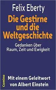 Die Gestirne und die Weltgeschichte: Gedanken über Raum, Zeit und Ewigkeit