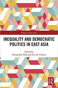 Inequality and Democratic Politics in East Asia