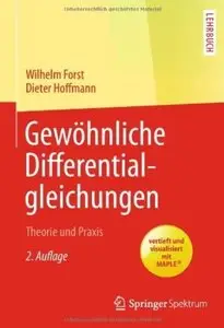 Gewöhnliche Differentialgleichungen: Theorie und Praxis (Auflage: 2) [Repost]