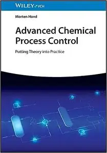 Advanced Chemical Process Control: Putting Theory into Practice