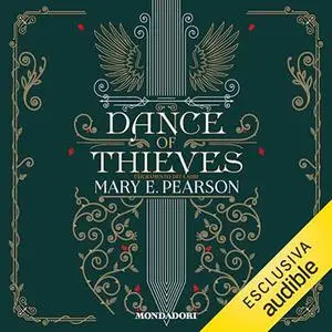 «Dance of Thieves? Danza dei ladri» by Mary E. Pearson