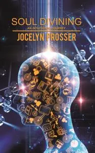 «Soul Divining» by Jocelyn Prosser