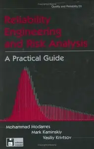 Reliability Engineering and Risk Analysis: A Practical Guide (repost)