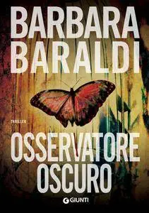 Barbara Baraldi - Osservatore oscuro