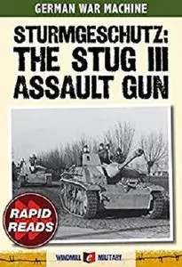 Sturmgeschutz: The StuG III Assault Gun (Rapid Reads)