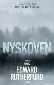 «Nyskoven - Bind 2» by Edward Rutherfurd