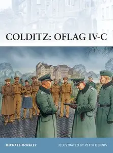 Colditz: Oflag IV-C (Osprey Fortress 97)