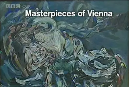 BBC - Masterpieces of Vienna (2007)