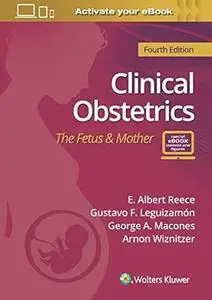 Clinical Obstetrics: The Fetus & Mother (4th Edition)