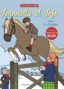 Jeannette et Jojo - Tome 5 - La Madelon