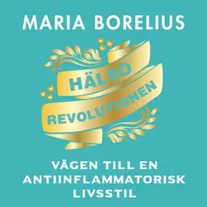 «Hälsorevolutionen» by Maria Borelius