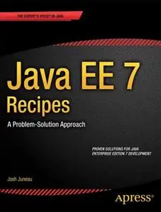 Java EE 7 Recipes: A Problem-Solution Approach (Repost)