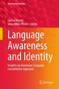 Language Awareness and Identity: Insights via Dominant Language Constellation Approach