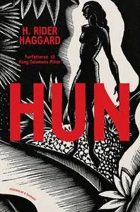 «Hun» by Henry Rider Haggard