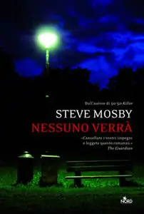 Steve Mosby - Nessuno verrà