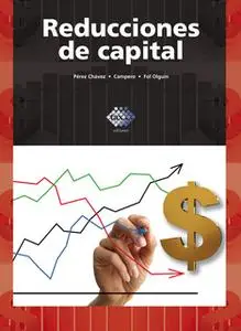 «Reducciones de capital 2016» by José Pérez Chávez,Raymundo Fol Olguín